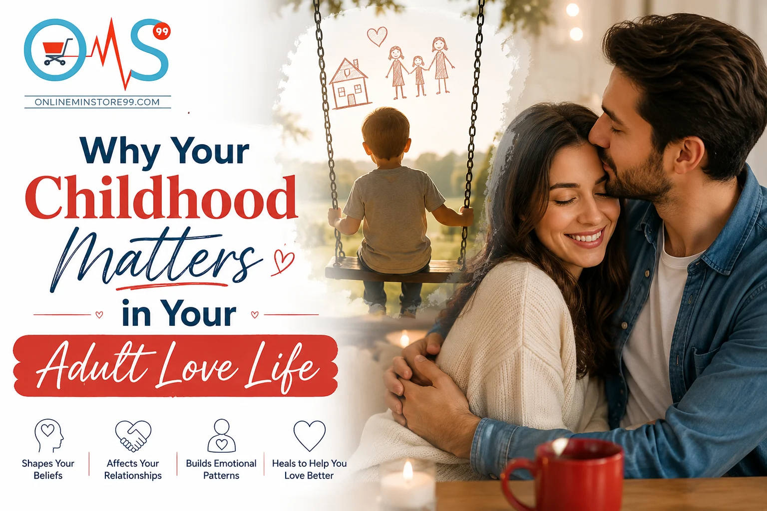 How Your Childhood Matters in Your Adult Love Life