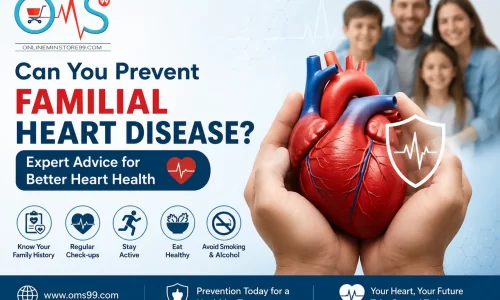 Can You Prevent Familial Heart Disease? Expert advice on heart disease prevention, healthy lifestyle, family history, and heart health by OMS99.